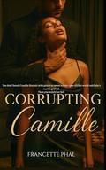 Corrupting Camille by Francette Phal