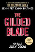 The Gilded Blade (The Grandest Game #3) by Jennifer Lynn Barnes