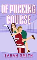 Of Pucking Course by Sarah Smith