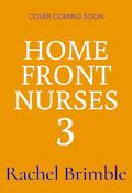 Winter Wishes for the Home Front Nurses (Home Front Nurses #3) by Rachel Brimble