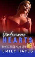 Undercover Hearts: A Steamy Sapphic Undercover Romance (Phoenix Ridge Police Department #3) by Emily Hayes