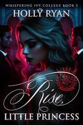 Rise, Little Princess (Whispering Ivy #5) by Holly Ryan