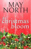 A Christmas Bloom (Hope Hill Romances #1) by May North