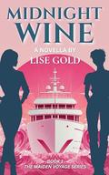 Midnight Wine (The Maiden Voyage #1) by Lise Gold