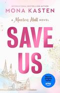 Save Us (Maxton Hall #3) by Mona Kasten