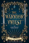 The Warrior Priest by C.J. Archer