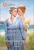 The Fortune Hunter's Guide to Love by Emma-Claire Sunday