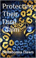 Protecting Their Dual Claim (Leopard's Run #1) by Belladonna Dawn