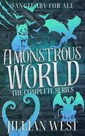 A Monstrous World: The Complete Series by Jillian West