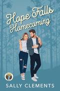 Hope Falls Homecoming: A back to a small town romance (Hope Falls #1) by Sally Clements