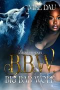 Big Bad Wolf: B.B.W by Mel Dau