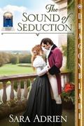 The Sound of Seduction (Miracles on Harley Street #4) by Sara Adrien