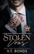 Stolen Vows (Vicious Mafia Kings #6) by V.T. Bonds