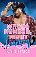Wrong Number Right Cowboy (Wrong Number, Right Guy #7) by Kali Hart