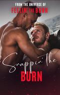 Snappin the Burn (Feelin' the Burn) by E.L. Koslo