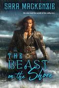 The Beast on the Shore by Sara Mackenzie