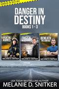 Danger in Destiny Boxed Set: Books 1-3 (Danger in Destiny Boxed Sets #1) by Melanie D. Snitker
