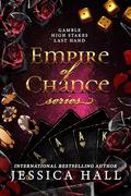 Empire Of Chance Boxset: Books 1-3 by Jessica Hall