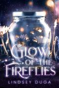 Glow of the Fireflies by Lindsey Duga
