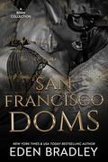 San Francisco Doms Collection by Eden Bradley