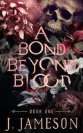 A Bond Beyond Blood (The Butcher's Daughter Trilogy #1) by Jessalyn Jameson