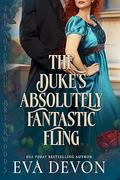The Duke's Absolutely Fantastic Fling (The Notorious Briarwoods #15) by Eva Devon