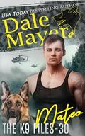 Mateo (The K9 Files #30) by Dale Mayer