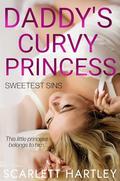Daddy's Curvy Princess by Scarlett Hartley