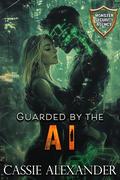 Guarded by the AI by Cassie Alexander