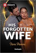 His Forgotten Wife by Tara Pammi
