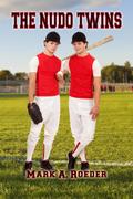 The Nudo Twins (Gay Youth Chronicles Complete Chronology #6) by Mark A. Roeder