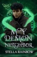 My Demon Neighbor (Demon Debacles #4) by Stella Rainbow
