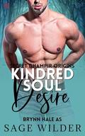 Kindred Soul Desire (Secret Dhampir Origins #2) by Sage Wilder