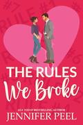 The Rules We Broke by Jennifer Peel