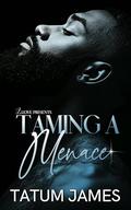 Taming a Menace by Tatum James