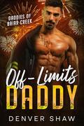 Off-Limits Daddy: An MM Daddy Romance by Denver Shaw