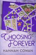 Choosing Forever (Cherry Peak #5) by Hannah Cowan