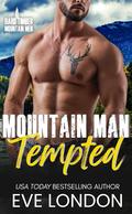 Mountain Man Tempted: A single dad, nanny, forced proximity, mountain man romance (Hard Timber Mountain Men #2) by Eve London
