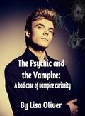 The Psychic and the Vampire by Lisa Oliver