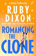 Romancing the Clone by Ruby Dixon