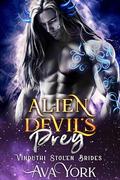 Alien Devil's Prey (Vinduthi Stolen Brides #1) by Ava York