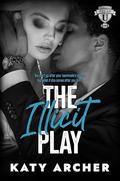 The Illicit Play (Nolan U Football #4) by Katy Archer