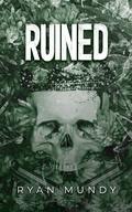 Ruined (The Deranged #2) by Ryan Mundy