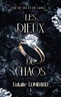 Les Dieux du chaos (Fae de Sel et de Sang #3) by Eulalie Lombard