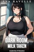 Dark Room, Milk Taken by Eva Ravelle