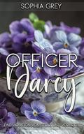 Officer Darcy: Eine Variation von Stolz und Vorurteil by Sophia Grey