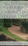 The Ashbourne Chronicles: Volume One by Kim Tierney Smith