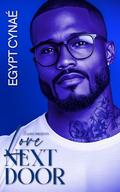 Love Next Door by Egypt Cynaé