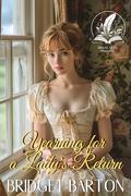 Yearning for a Lady's Return: A Historical Regency Romance Novel by Bridget Barton