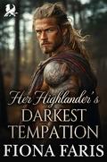 Her Highlander’s Darkest Temptation: Scottish Forbidden Love Romance (Highlanders of Cadney #14) by Fiona Faris